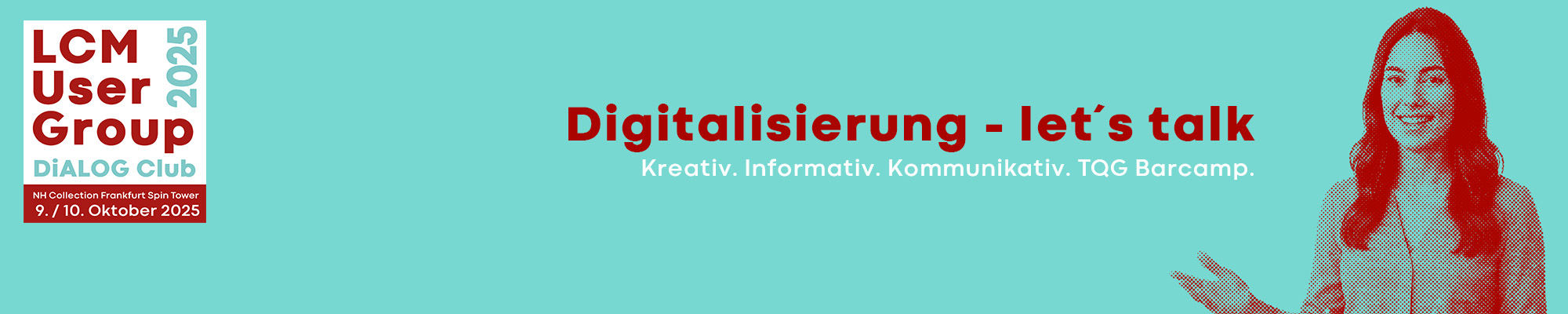 Digitalisierung - let´s talk. Kreativ. Informativ. Kommunikativ. TQG Barcamp.